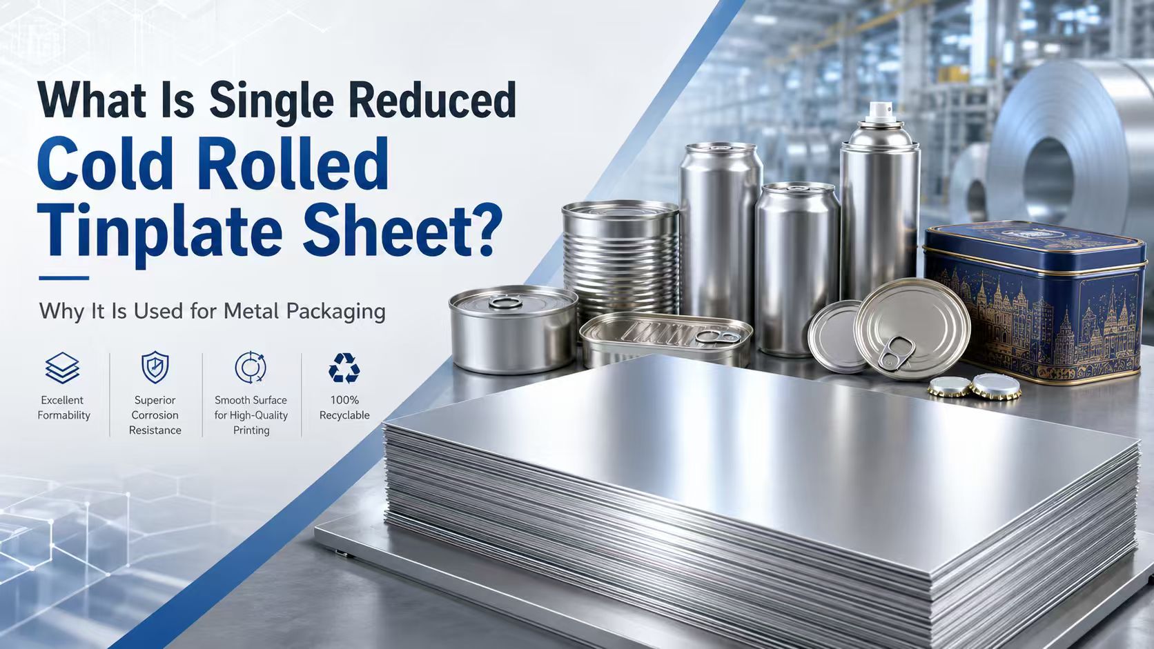 Cold rolled tinplate sheet for cans, lids and metal packaging applications